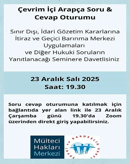 Sınır Dışı, İdari Gözetim Kararlarına İtiraz Ve Geçici Barınma Merkezi Uygulamaları Semineri Ve Avukatla Soru-Cevap Etkinliği
